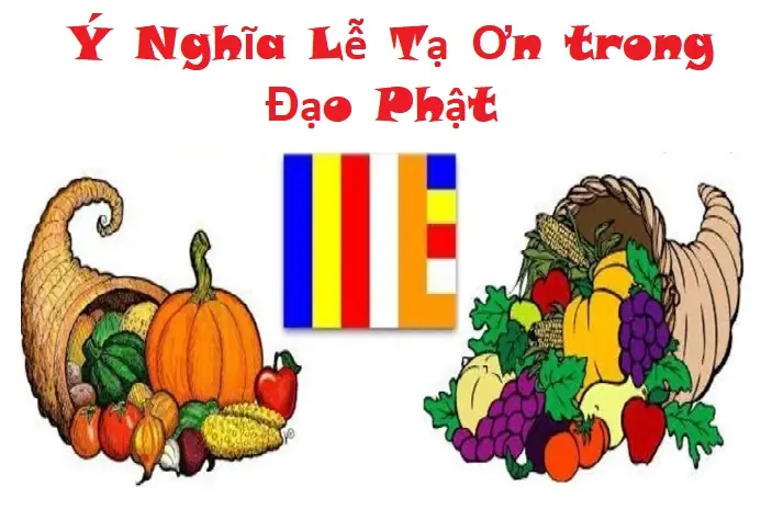 Ý Nghĩa Lễ Tạ Ơn Trong Đạo Phật - Phap Nhan Temple