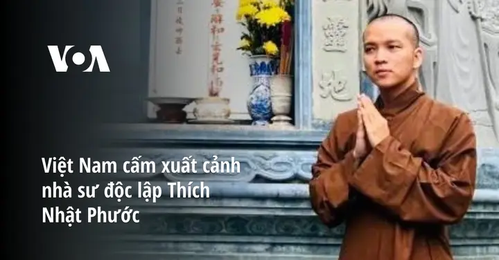 Việt Nam Cấm Xuất Cảnh Nhà Sư Độc Lập Thích Nhật Phước