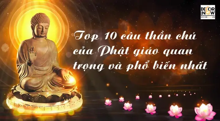 Top 10 Câu Thần Chú Của Phật Giáo Quan Trọng Và Phổ Biến