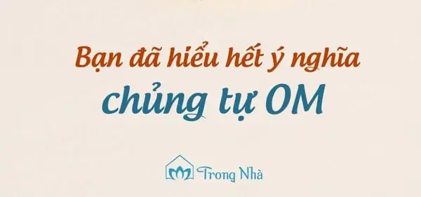 Bạn Đã Hiểu Hết Ý Nghĩa Chủng Tự Om?