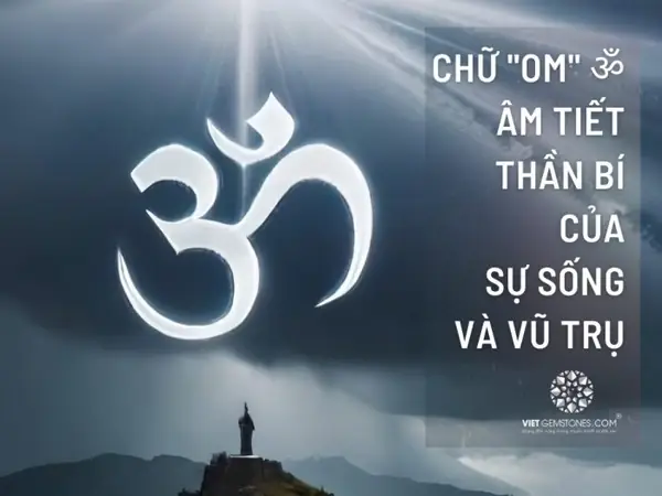 Chữ "om" ॐ - Âm Tiết Thần Bí Của Sự Sống Và Vũ Trụ