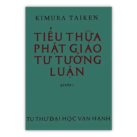 Tiểu Thừa Phật Giáo Tư Tưởng Luận – Thư Viện Huệ Quang