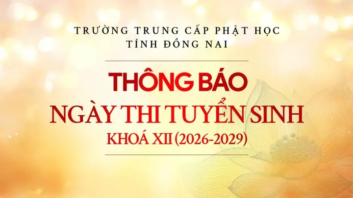 Trường Trung Cấp Phật Học Tỉnh Đồng Nai Thông Báo Thời Gian Tuyển ...
