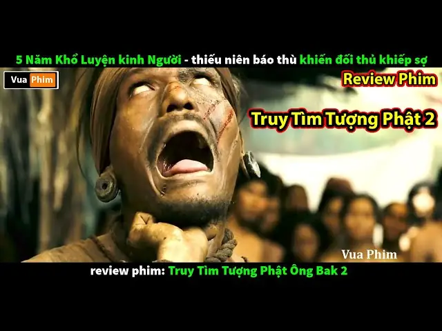 Truy Tìm Tượng Phật Ong Bak 2: Hành Trình Báo Thù Và Khám Phá Nghệ Thuật Võ Thuật