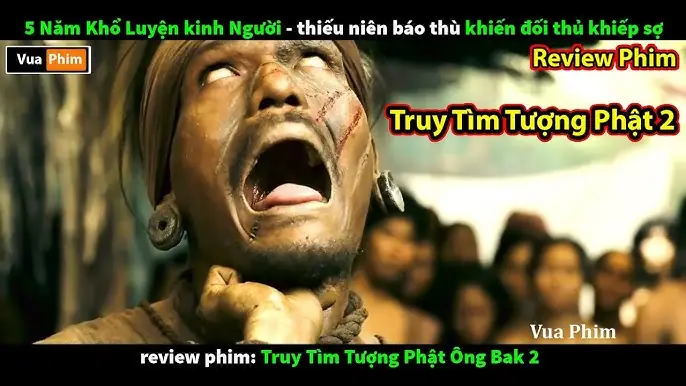 Truy Tìm Tượng Phật Ong Bak 2: Hành Trình Báo Thù Và Khám Phá Nghệ Thuật Võ Thuật