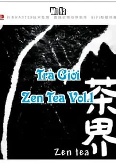 Ảnh Trà Giới - Zen Tea Vol.1