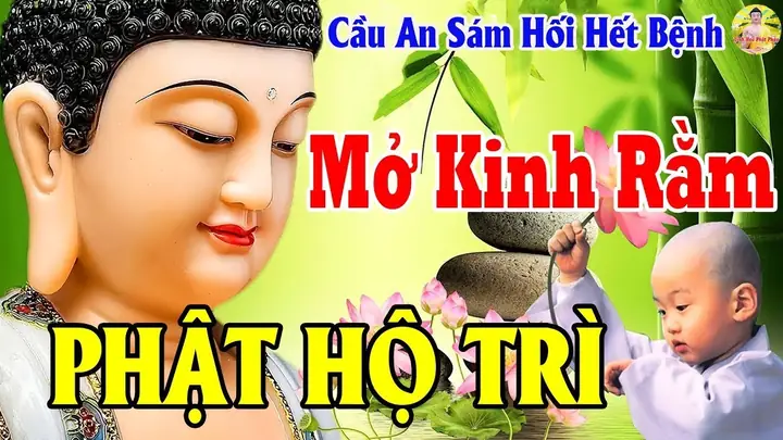 Nghe Tụng Kinh Cầu An Sám Hối Phật Hộ Trì Tiêu Tan Bệnh Tật ...