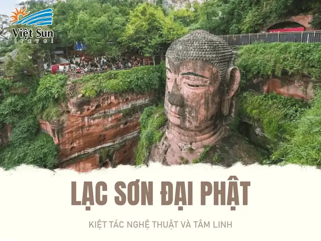 Lạc Sơn Đại Phật - Kiệt Tác Nghệ Thuật Và Tâm Linh