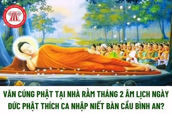 Mẫu Văn Cúng Phật Tại Nhà Rằm Tháng 2 Âm Lịch Ngày Đức Phật ...