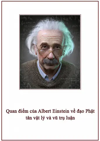 Quan Điểm Của Albert Einstein Về Đạo Phật, Tân Vật Lý Và Vũ Trụ Luận