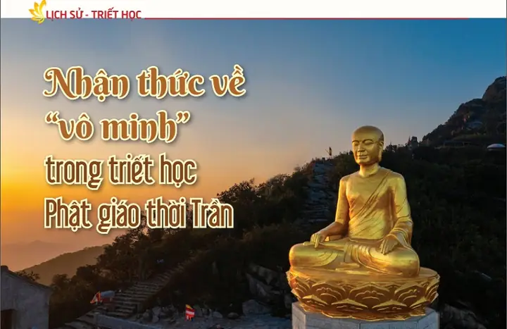 Nhận Thức Về “vô Minh” Trong Triết Học Phật Giáo Thời Trần