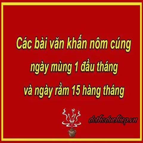 Cúng Lễ Mùng 1 Và 15 Hàng Tháng Và Những Thông Cần Phải Biết