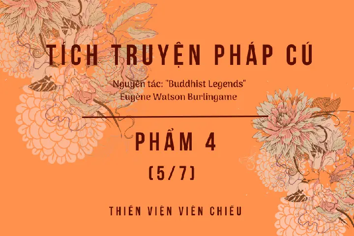 Tích Truyện Pháp Cú – Phẩm 4 (phần 5/7)