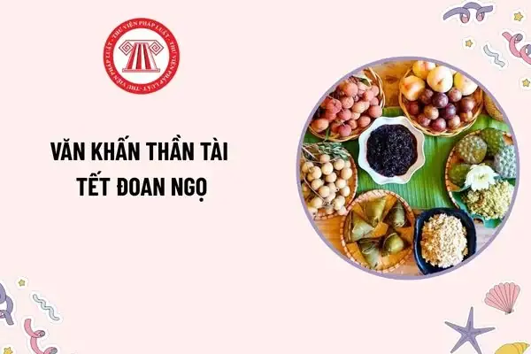 Văn Khấn Thần Tài Tết Đoan Ngọ? Văn Khấn Mùng 5 Tháng 5 Tết ...