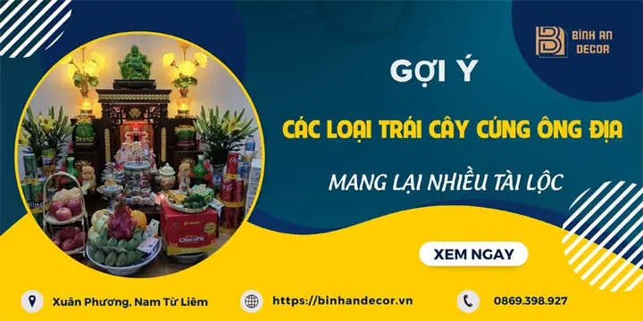 Loại Trái Cây Cúng Thần Tài Phổ Biến Và Ý Nghĩa Phong Thủy Cần Biết
