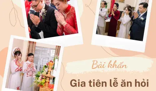 [bài Khấn Gia Tiên Lễ Ăn Hỏi] Chi Tiết & Chuẩn Nhất 2024