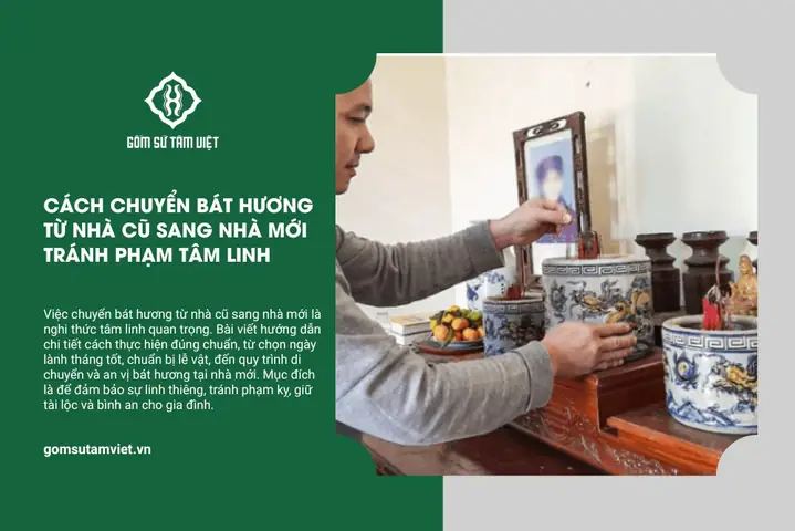 Bài Cúng Chuyển Bát Hương Về Nhà Mới: Văn Khấn Đầy Đủ Và Hướng Dẫn Chi Tiết