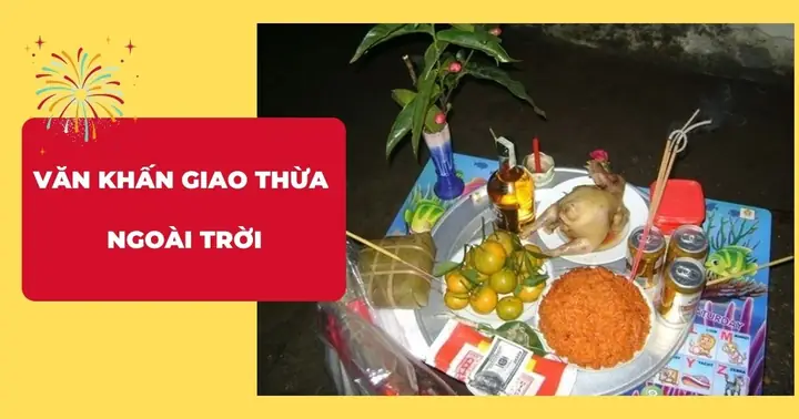 Văn Khấn Giao Thừa Ngoài Trời Ất Tỵ 2025 Chuẩn Nhất