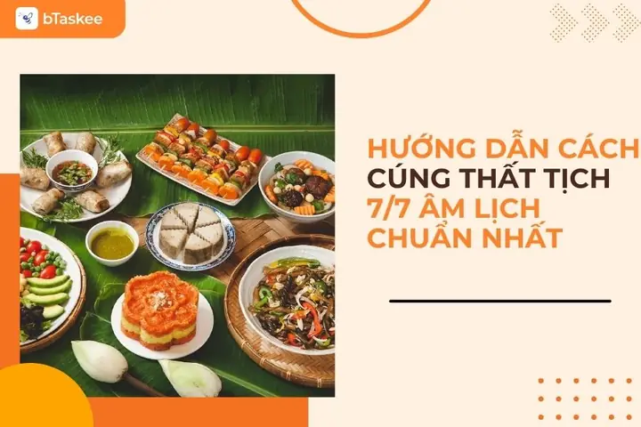 Hướng Dẫn Cách Cúng Thất Tịch 7/7 Âm Lịch Chuẩn Nhất