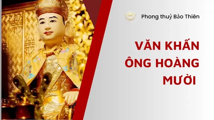 Cẩm Nang Toàn Tập Về Văn Khấn Và Lễ Vật Dâng Cúng Ông Hoàng Mười