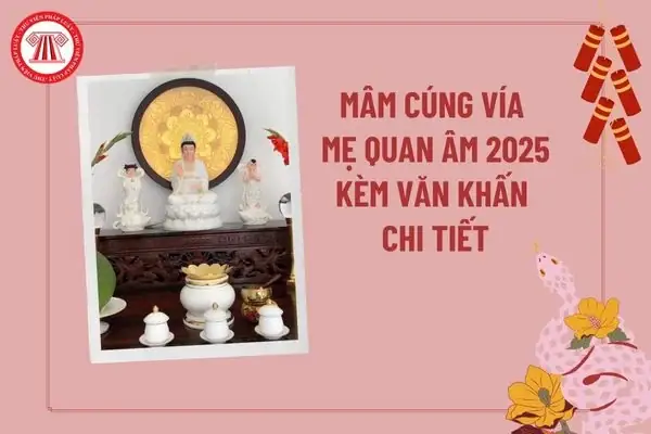 Cẩm Nang Chuẩn Bị Mâm Cúng Và Bài Văn Khấn Vía Mẹ Quan Âm