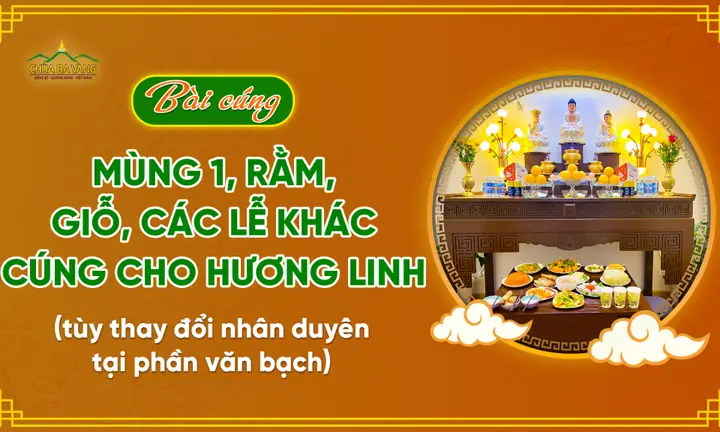 Bài Cúng Mùng 1, Rằm, Giỗ, Các Lễ Khác Cúng Cho Hương Linh (tùy ...