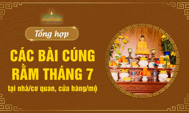 Bài Cúng Rằm Tháng 7 Tại Chùa: Văn Khấn, Chuẩn Bị & Nghi Thức Đầy Đủ