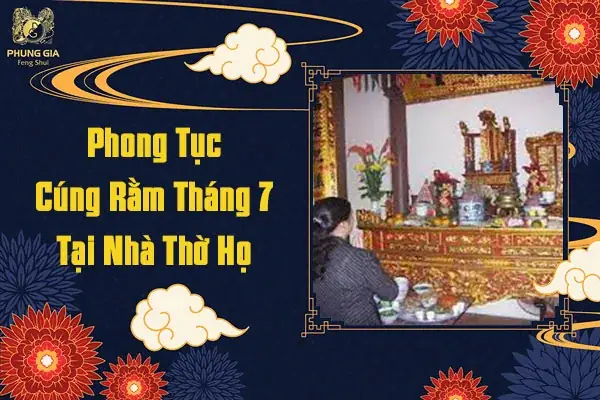 Cẩm Nang Chi Tiết Về Bài Cúng Rằm Tháng 7 Tại Nhà Thờ Họ