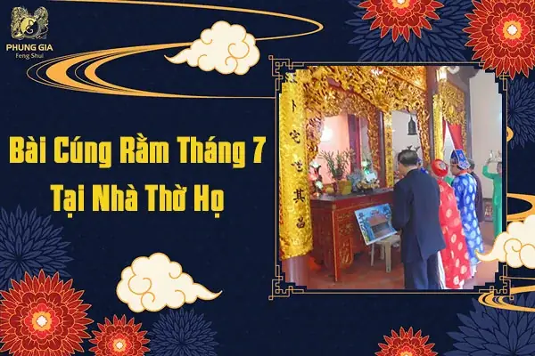 Cẩm Nang Chi Tiết Về Bài Cúng Rằm Tháng 7 Tại Nhà Thờ Họ