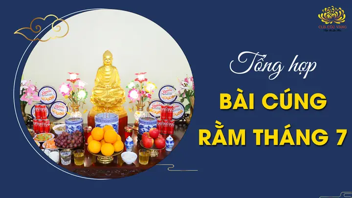 Cẩm Nang Chi Tiết: Bài Cúng Rằm Tháng 7 Đầy Đủ Và Ý Nghĩa Nhất