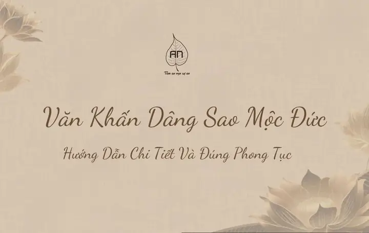 Văn Khấn Dâng Sao Mộc Đức Đúng Phong Tục - Hướng Dẫn Chi Tiết
