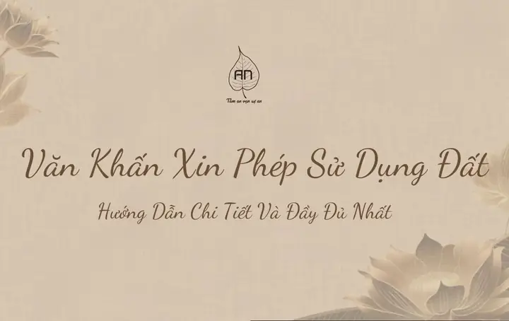 Văn Khấn Xin Phép Sử Dụng Đất: Hướng Dẫn Chi Tiết Và Đầy Đủ ...