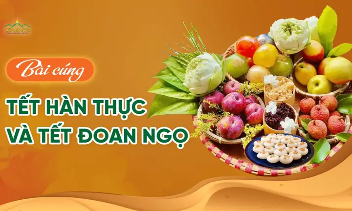 Cẩm Nang Chuẩn Bị Mâm Cúng Tết Hàn Thực Và Tết Đoan Ngọ Theo Truyền Thống Dân Tộc