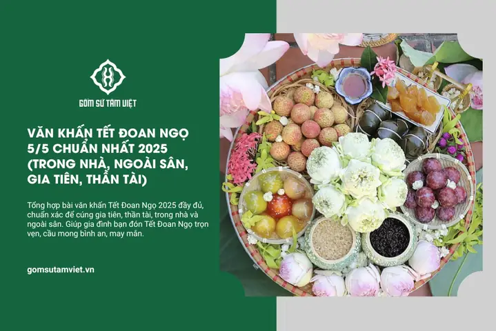 Văn Khấn Tết Đoan Ngọ 5/5 Chuẩn Nhất 2025 (trong Nhà, Ngoài Sân ...