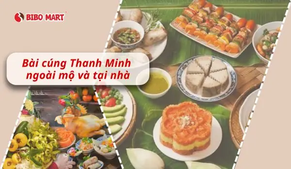 Cẩm Nang Chuẩn Bị Mâm Cúng Thanh Minh Tại Nhà Và Ngoài Mộ Trọn Vẹn