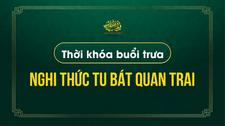 Thời Khóa Buổi Trưa - Nghi Thức Tu Bát Quan Trai