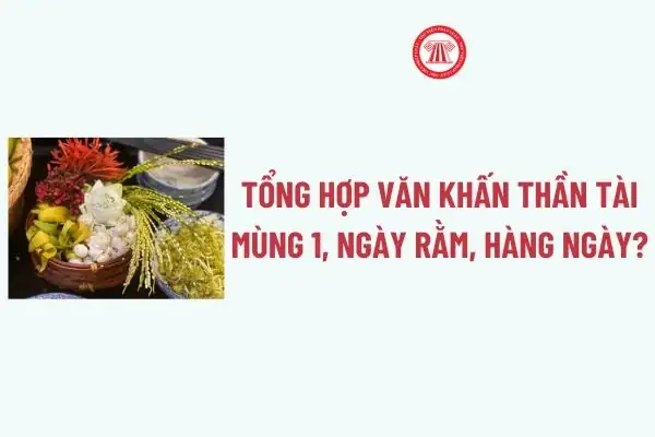 Tổng Hợp Văn Khấn Thần Tài Mùng 1, Ngày Rằm, Hàng Ngày? Thắp ...