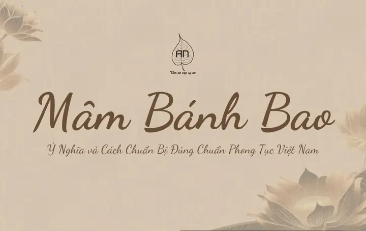 Mâm Lễ Bánh Bao: Ý Nghĩa Và Cách Chuẩn Bị Lễ Cúng Đúng Phong Tục