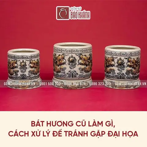 Bát Hương Cũ Làm Gì? Có Nên Bỏ Đi Không?