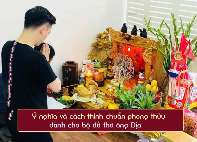 Bộ Đồ Thờ Ông Địa - Ý Nghĩa & Cách Thỉnh Chuẩn Phong Thủy