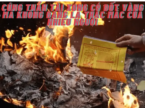 Giải Đáp Thắc Mắc “cúng Thần Tài Xong Có Đốt Vàng Mã? – Mộc Gia ...