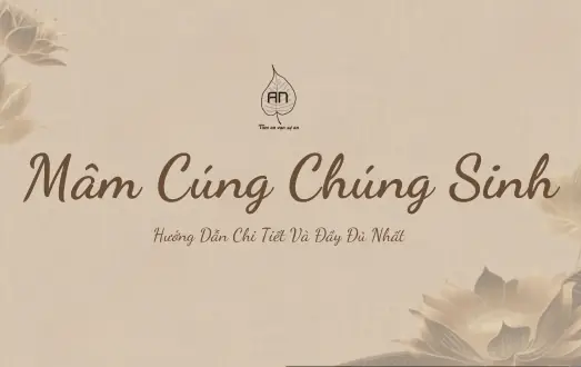 Bỏng Cúng Chúng Sinh: Ý Nghĩa, Cách Chuẩn Bị Và Những Lưu Ý Quan Trọng