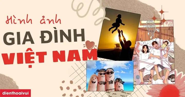 1000+ Hình Ảnh Ngày Gia Đình Việt Nam 2025 Đẹp, Ý Nghĩa