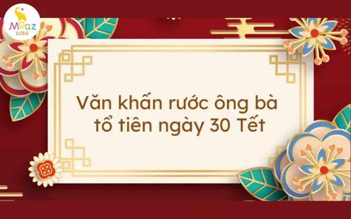 Văn Khấn Mời Ông Bà Tổ Tiên Về Ăn Tết – Ngày Cuối Năm