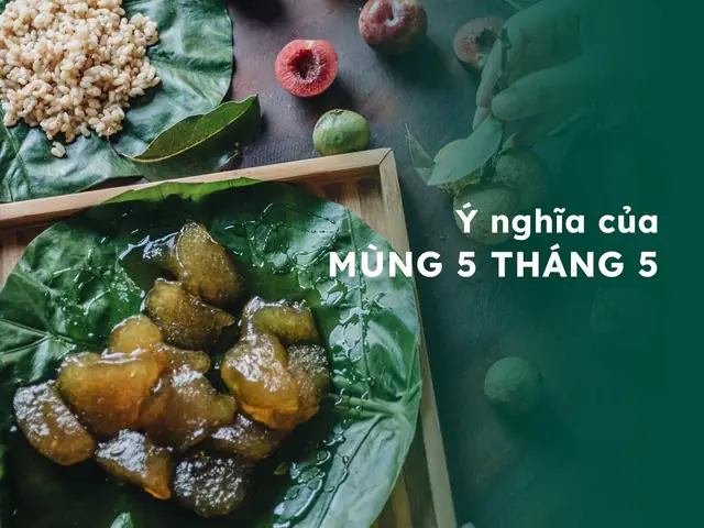 Cúng Mùng 5 Tháng 5: Nguồn Gốc, Ý Nghĩa Và Cách Chuẩn Bị Mâm Cúng Đầy Đủ Nhất