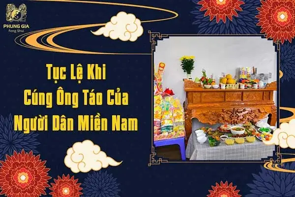 Cẩm Nang Chi Tiết Về Phong Tục Cúng Ông Táo Của Người Dân Miền Nam