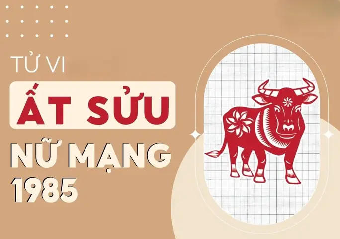 Chi Tiết Tử Vi Tuổi Ất Sửu 1985 Nữ Mạng Năm 2026