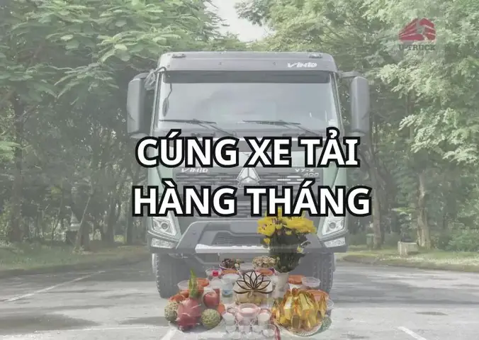Cẩm Nang Chi Tiết Về Lễ Cúng Xe Tải Hàng Tháng: Lễ Vật, Bài Khấn Và Các Lưu Ý Quan Trọng
