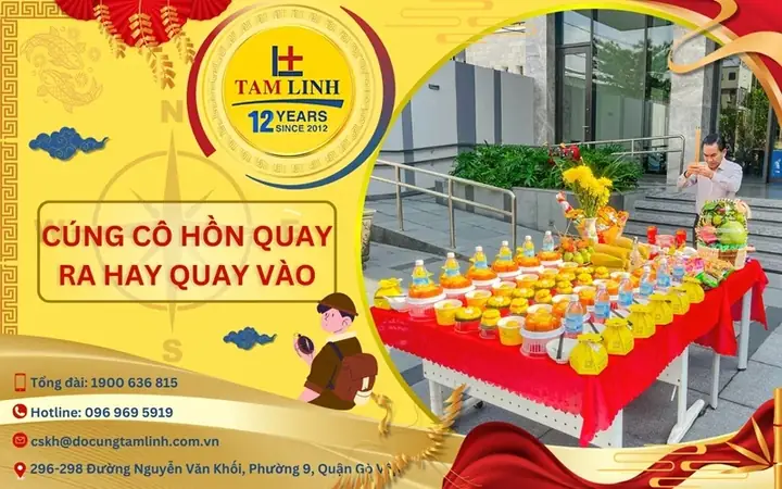 Cúng Cô Hồn Quay Ra Hay Quay Vào? Vị Trí Đặt Mâm Chuẩn