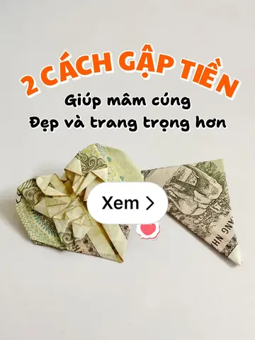 Cách Gấp Tiền Đơn Giản Trang Trí Mâm Cúng Đẹp Mắt